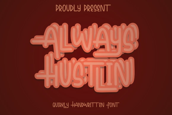 Always Hustlin: A Friendly Display Font for Editorial Charm