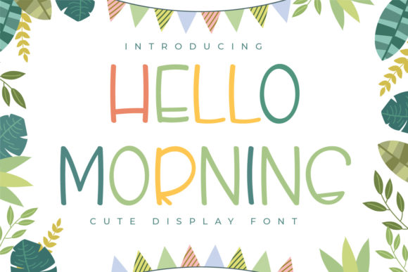 Hello Morning: A Charming Display Font for Creative Projects
