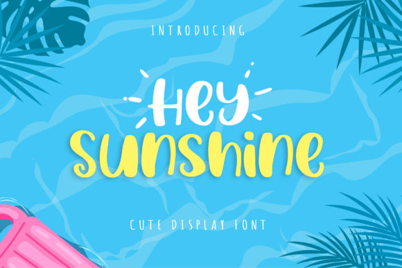 Hey Sunshine Font for Crafty Brand Campaigns