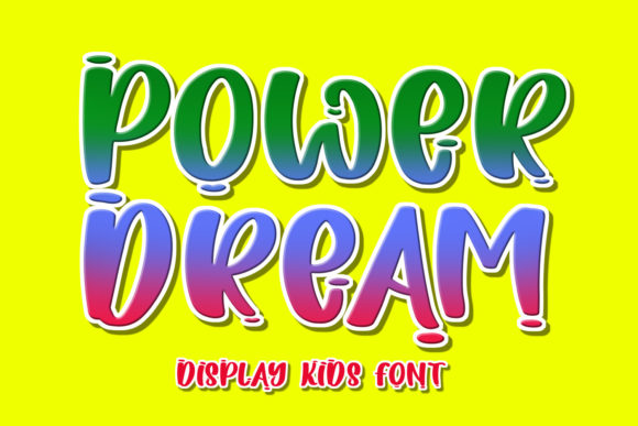 Power Dream Font for Playful, Authentic Kids Campaigns