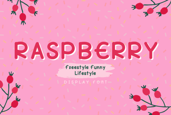 Raspberry: A Sweet, Fun, and Cute Display Font for Thoughtful Design